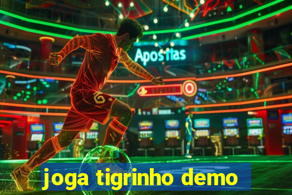 joga tigrinho demo